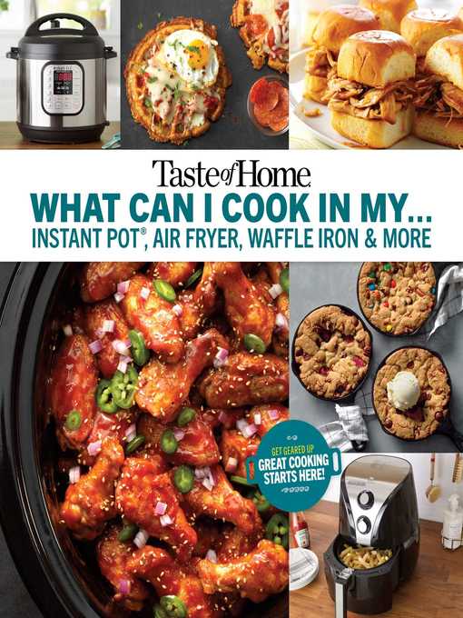 Title details for Taste of Home What Can I Cook in my Instant Pot, Air Fryer, Waffle Iron...? by Taste of Home - Available